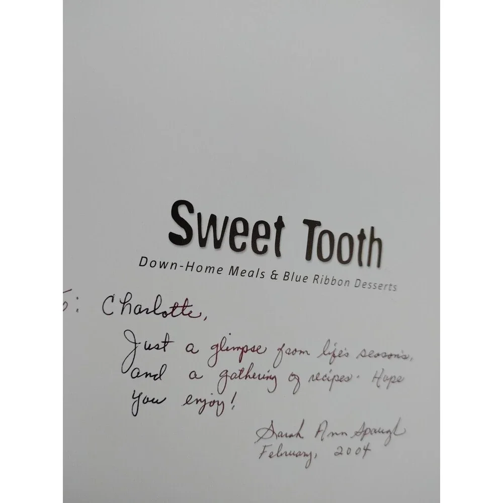 SIGNED FIRST ED: Sweet Tooth : Down-Home Meals & Blue Ribbon Desserts by Spaugh